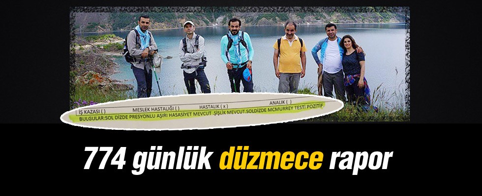 Düzmece raporlarla işe gitmemiş