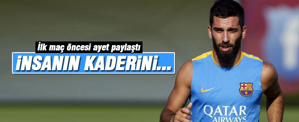 Arda Turan İsra Suresi 13. ayeti paylaştı