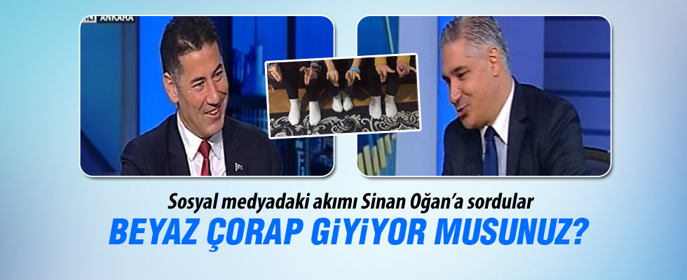 Sinan Oğan'dan beyaz çorap açıklaması