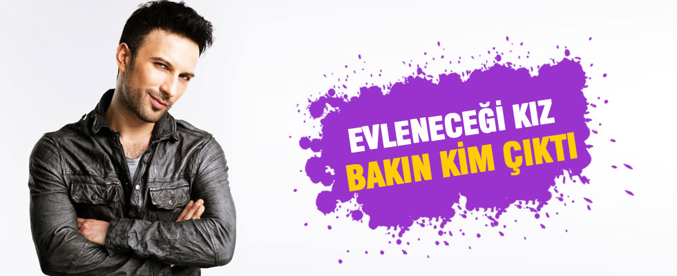 Tarkan'ın evleneceği kız bakın kim çıktı