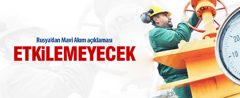 Rusya'dan Mavi Akım açıklaması