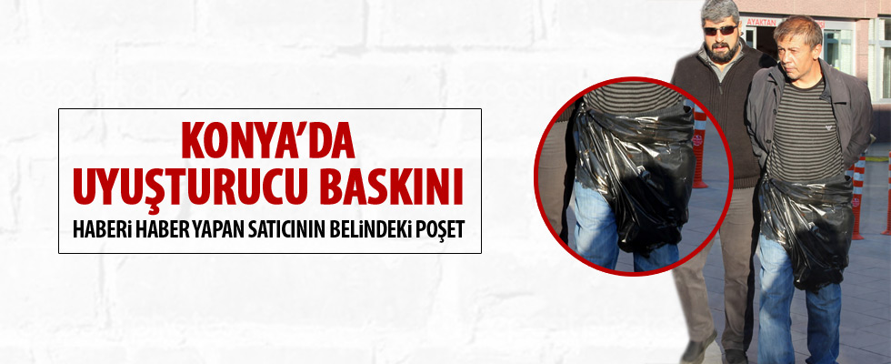 Konya'da uyuşturucu operasyonu