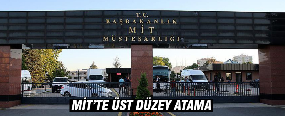 MİT'te üst düzey atama