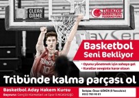 DOKTOR RAPORU - Aydın'da Basketbol Aday Hakem Ve Masa Görevlisi Kursu Açılıyor
