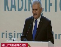 Başbakan Yıldırım tarım projesini açıkladı
