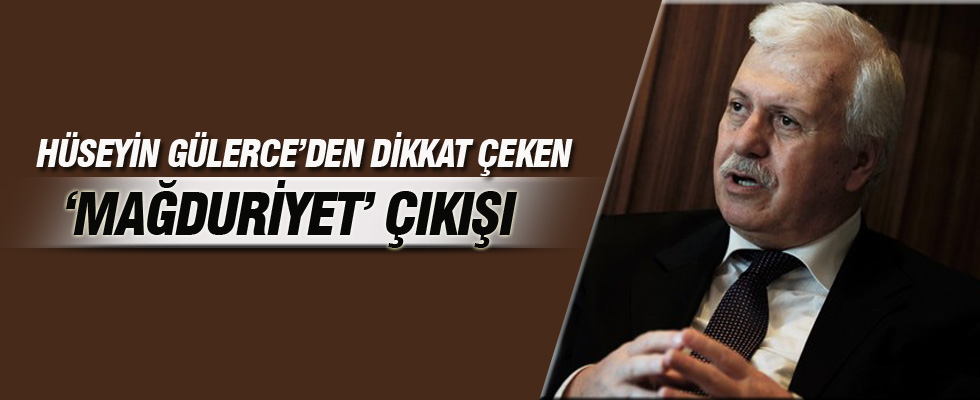 Hüseyin Gülerce'den dikkat çeken mağduriyet çıkışı