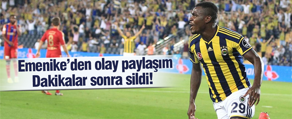 Emenike'den olay paylaşım!