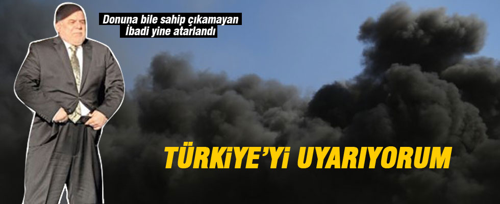 Irak Başbakanı İbadi'den küstah 'Türkiye' açıklaması