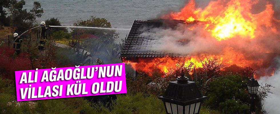 İş adamı Ali Ağaoğlu'nun villası yandı