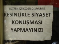 ÇAY OCAĞI - Bu Çay Ocağında Siyaset Yapmak Yasak