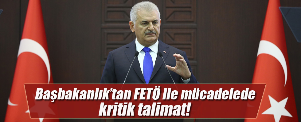 Başbakanlık'tan FETÖ ile mücadelede kritik talimat