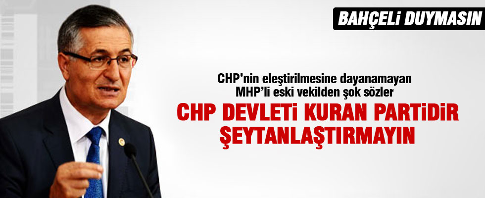 MHP'li eski vekilden ilginç CHP çıkışı