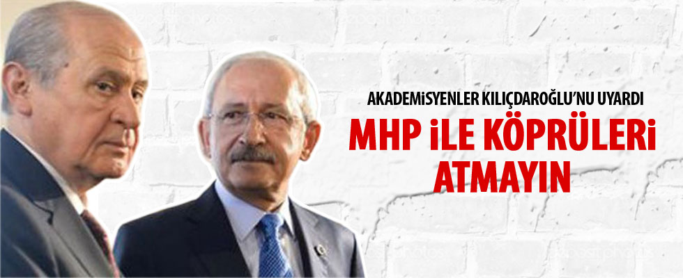 Akademisyenlerden Kılıçdaroğlu'na MHP uyarısı