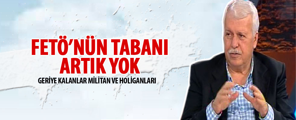 Hüseyin Gülerce: FETÖ'nün tabanı yok