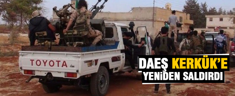 DAEŞ yeniden Kerkük'e saldırdı!