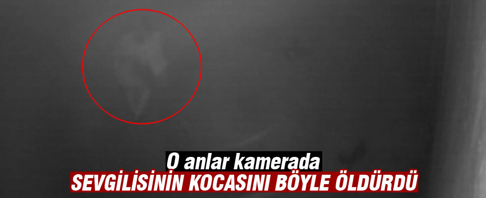 Sevgilisinin kocasını böyle öldürdü