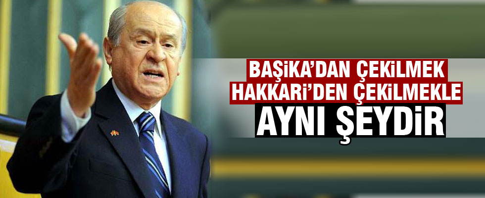 Devlet Bahçeli'den Başika açıklaması