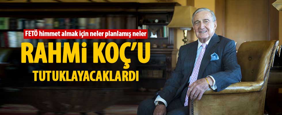 Emin Arslan: FETÖ Rahmi Koç'u tutuklayacaktı