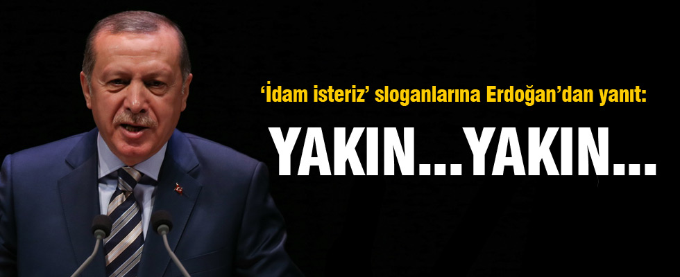 Cumhurbaşkanı Erdoğan'dan idam açıklaması