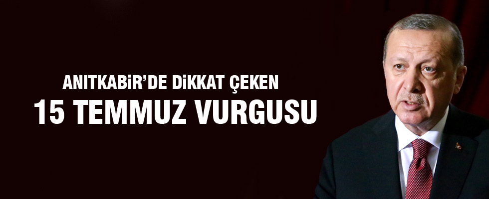 Erdoğan'dan Anıtkabir'de 15 Temmuz vurgusu
