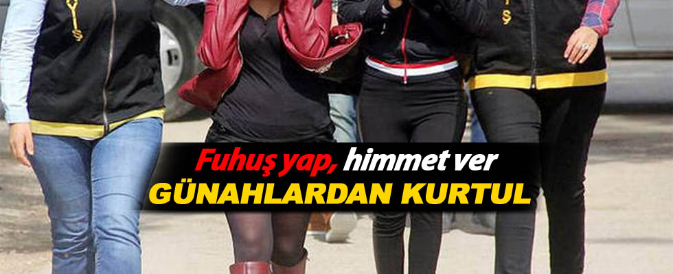 ‘Himmet ver, fuhuş günahların silinsin’