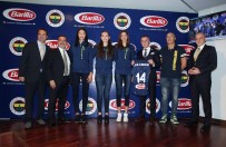 TAMER YELKOVAN - Fenerbahçe Kadın Voleybol Takımı'nın Forma Sponsoru Barilla Oldu