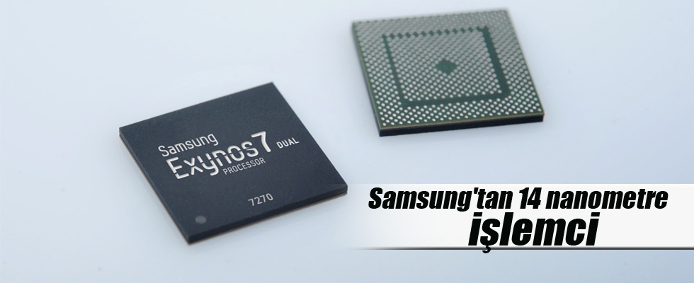 Samsung'tan 14 nanometre işlemci