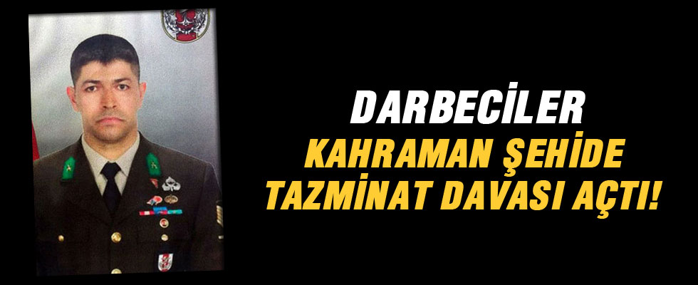 Darbeciler, Şehit Ömer Halisdemir'e tazminat davası açtı