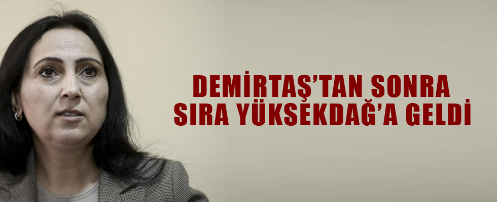 Yüksekdağ hakkında mahkemeye zorla getirilme kararı