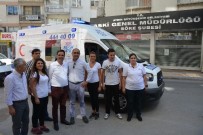 İSMAIL ÇEVIK - Aydın Büyükşehirin Hasta Nakil Araçlarından Biri Söke'ye