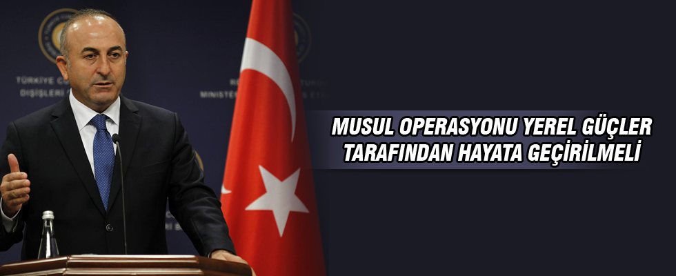 Mevlüt Çavuşoğlu'dan Musul operasyonu açıklaması