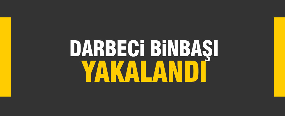 Darbeci komutan yakalandı