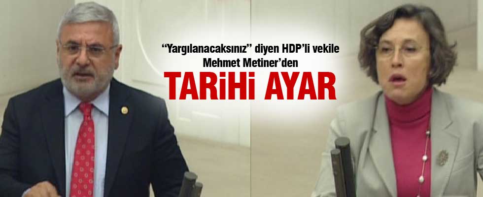 Yargılanacaksınız diyen HDP'liye Metiner'den cevap