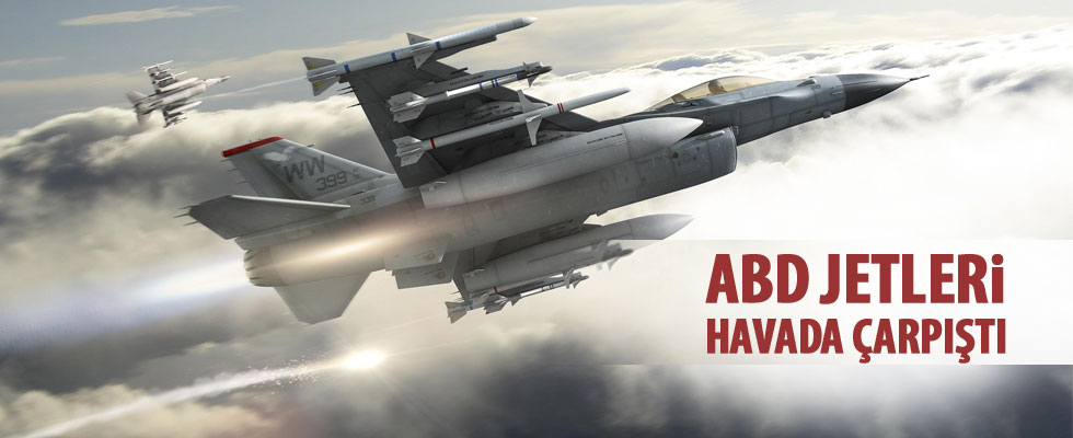 ABD jetleri havada çarpıştı
