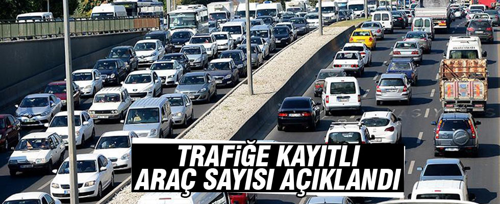 Trafiğe kayıtlı araç sayısı arttı