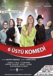 TUĞBA ÖZAY - Kırklareli'nde '6 Üstü Komedi' Oyunu Sahnelenecek