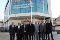 KOÇAŞ - Tekirdağ TSO'dan Tekirdağ Barosu'na 'Hayırlı Olsun' Ziyareti