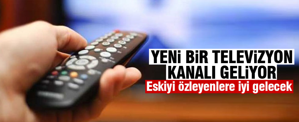 Yeni bir televizyon kanalı geliyor