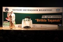 SEVGISIZLIK - Huzurlu Aileler İçin Seminerler Sürüyor