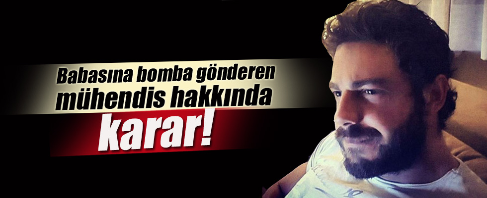 Babasına bombalı paket gönderen Kurdaş hakkında karar