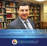 Prof. Dr. Kerem Alkin 2017 Türk Ve Dünya Ekonomisini SATSO'da Anlatacak