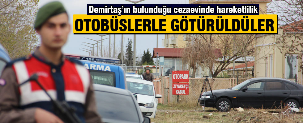Demirtaş'ın bulunduğu cezaevinde nakliye