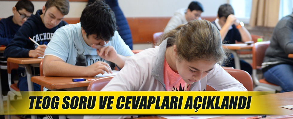 TEOG soruları ve cevapları açıklandı