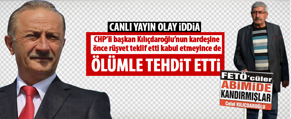 CHP'li başkandan Celal Kılıçdaroğlu'na ölüm tehdidi