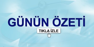 Günün Özeti