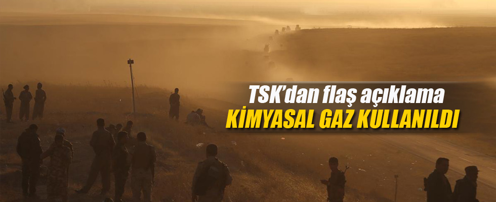 TSK: DEAŞ kimyasal gaz kullandı