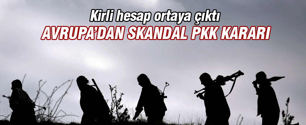 Avrupa'dan skandal PKK kararı