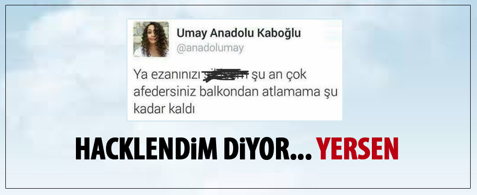 Umay Kaboğlu'nun küfürlü ezan paylaşımına hapis istemi