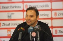 FUAT ÇAPA - Çapa Açıklaması 'Karşılaşma Beklediğimiz Gibi Oldu'