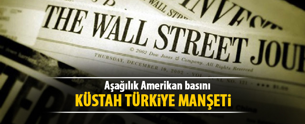 The Wall Street Journal'dan 'Türkiye' küstahlığı